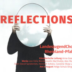 Reflections Konzert des LandesJugendChors Konzert Reflections